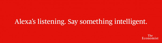 The Economist: Alexa's listening. Say something intelligent.
