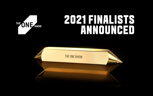 Droga5 New York, FCB Chicago and DDB Chicago Are Top Finalists for The One Show 2021