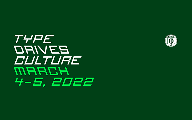  Type Directors Club Announces  "Type Drives Culture 2022" Virtual Conference