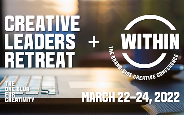 The One Club Announces Combined Creative Leaders Retreat And WITHIN Brand-Side Agency Conference