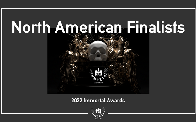 The Immortal Awards Announces 10 North American Finalists