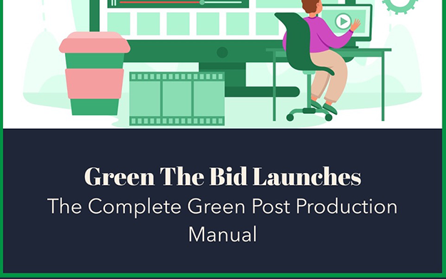Green The Bid Launches The Complete Green Post Production Manual