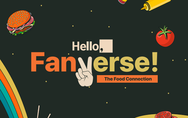 Hello Presents Fanverse! - The Food Connection