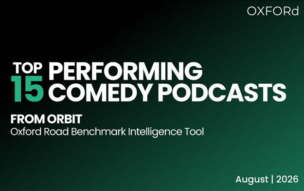 Oxford Road's Ranking of Comedy Podcast Performance Proves A-Listers Aren't Always Closers