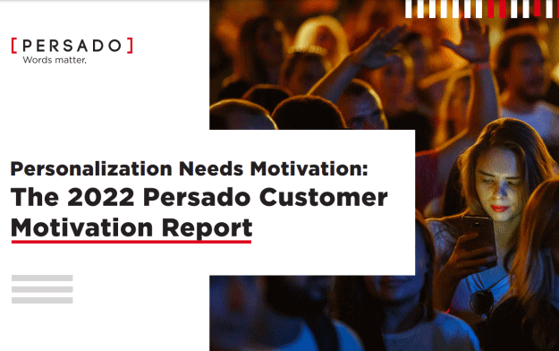 Persado Launches Customer Motivation Report, Delivering Key Insights that Drive Consumer Action
